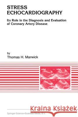 Stress Echocardiography: Its Role in the Diagnosis and Evaluation of Coronary Artery Disease