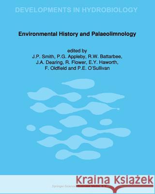 Environmental History and Palaeolimnology: Proceedings of the Vth International Symposium on Palaeolimnology, Held in Cumbria, U.K.