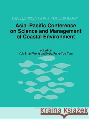 Asia-Pacific Conference on Science and Management of Coastal Environment: Proceedings of the International Conference Held in Hong Kong, 25-28 June 19