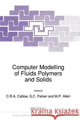 Computer Modelling of Fluids Polymers and Solids