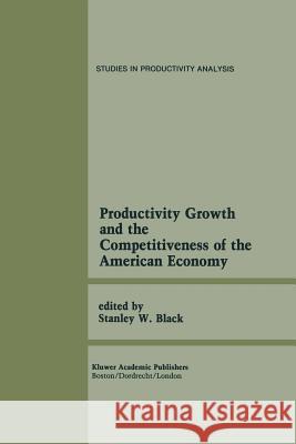 Productivity Growth and the Competitiveness of the American Economy: A Carolina Public Policy Conference Volume