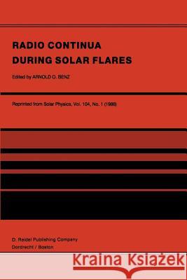 Radio Continua During Solar Flares: Selected Contributions to the Workshop Held at Duino Italy, May, 1985