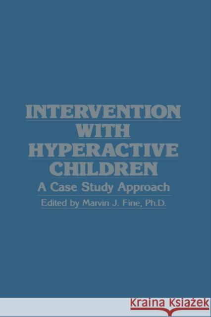 Intervention with Hyperactive Children: A Case Study Approach