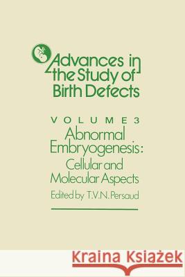 Abnormal Embryogenesis: Cellular and Molecular Aspects