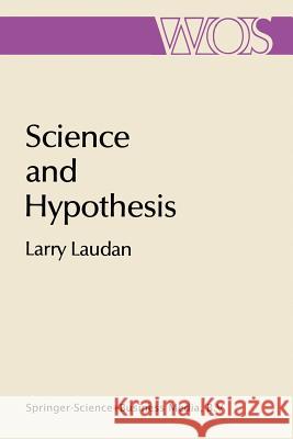 Science and Hypothesis: Historical Essays on Scientific Methodology