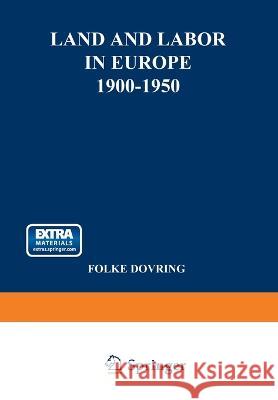 Land and Labor in Europe 1900-1950: A Comparative Survey of Recent Agrarian History