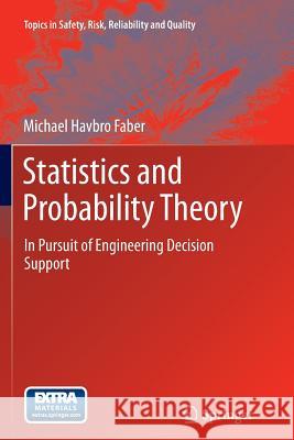 Statistics and Probability Theory: In Pursuit of Engineering Decision Support