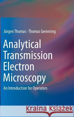 Analytical Transmission Electron Microscopy: An Introduction for Operators