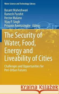 The Security of Water, Food, Energy and Liveability of Cities: Challenges and Opportunities for Peri-Urban Futures