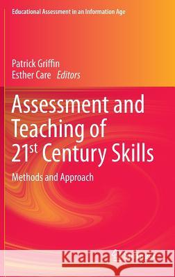 Assessment and Teaching of 21st Century Skills: Methods and Approach