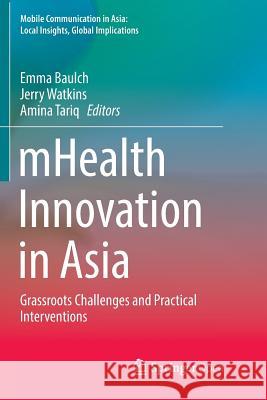 Mhealth Innovation in Asia: Grassroots Challenges and Practical Interventions