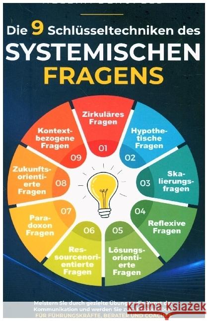 Die 9 Schlüsseltechniken des systemischen Fragens