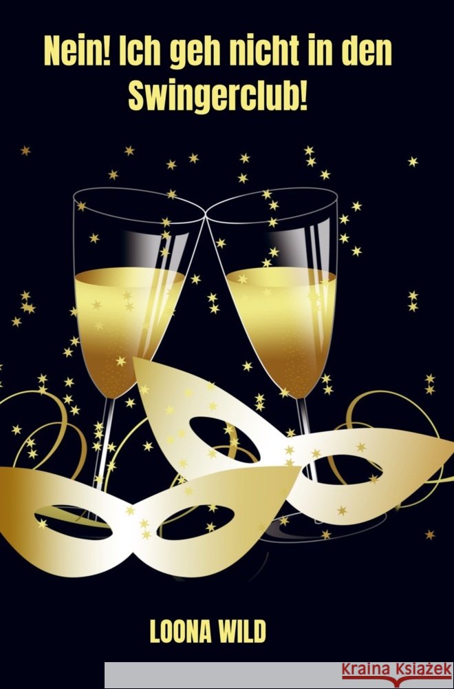 Nein! Ich geh nicht in den Swingerclub!
