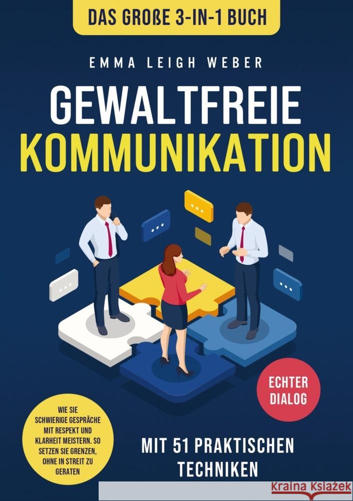 Gewaltfreie Kommunikation | Das große 3-in-1 Buch mit 51 praktischen Techniken