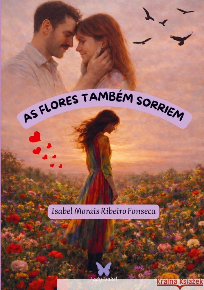 AS FLORES TAMBÉM SORRIEM