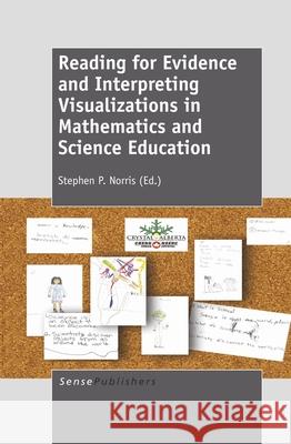 Reading for Evidence and Interpreting Visualizations in Mathematics and Science Education