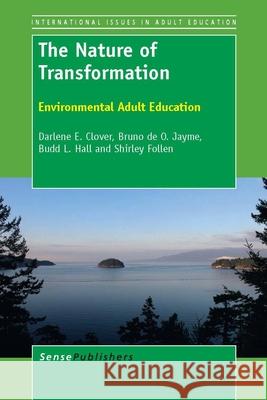 The Nature of Transformation : Environmental Adult Education