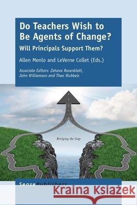 Do Teachers Wish to Be Agents of Change?