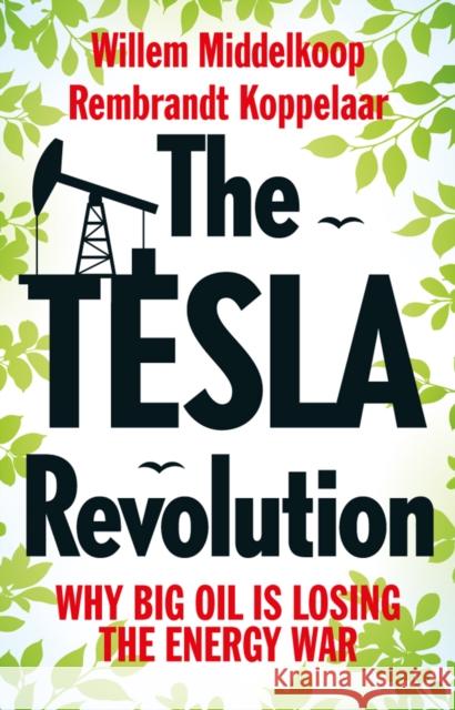 The Tesla Revolution: Why Big Oil Is Losing the Energy War