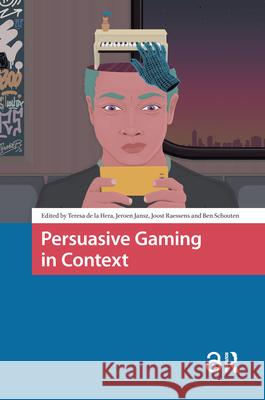 Persuasive Gaming in Context