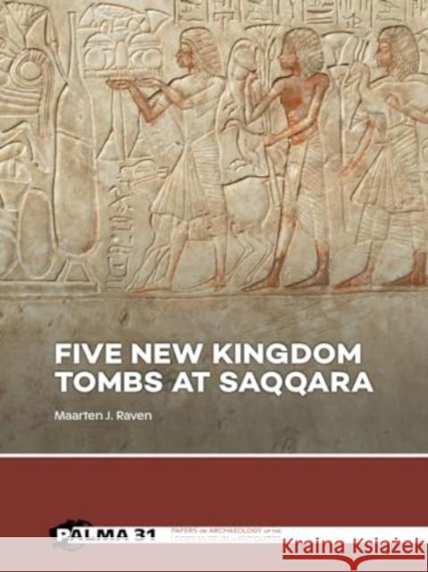 Five New Kingdom Tombs at Saqqara