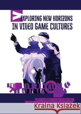 Exploring New Horizons in Video Game Cultures