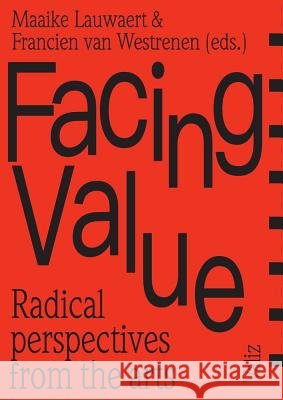 Facing Value: Radical Perspectives from the Arts