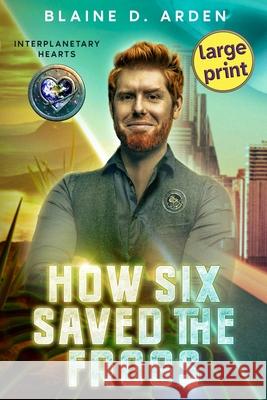 How Six Saved the Frogs: Large Print