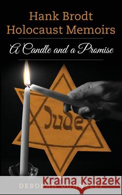 Hank Brodt Holocaust Memoirs: A Candle and a Promise