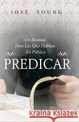 Predicar: Un manual para los que hablan en público