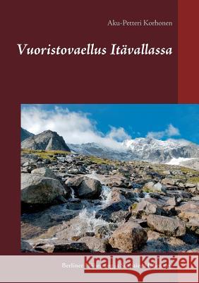 Vuoristovaellus Itävallassa: Berliner Höhenweg ja Stubaital Rundweg