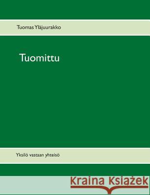 Tuomittu: Yksilö vastaan yhteisö