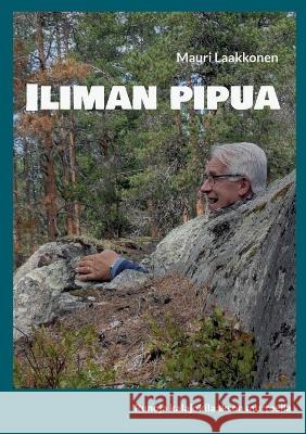 Iliman pipua: runoja kalajokilaakson murteella