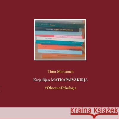 Kirjailijan MATKAPÄIVÄKIRJA: #ObsessioDekalogia