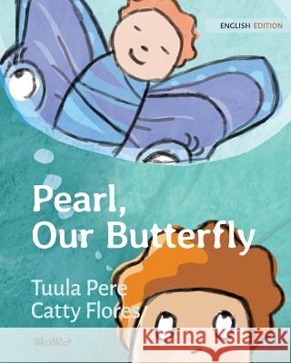 Pearl, Our Butterfly