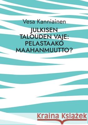 Julkisen talouden vaje: pelastaako maahanmuutto?