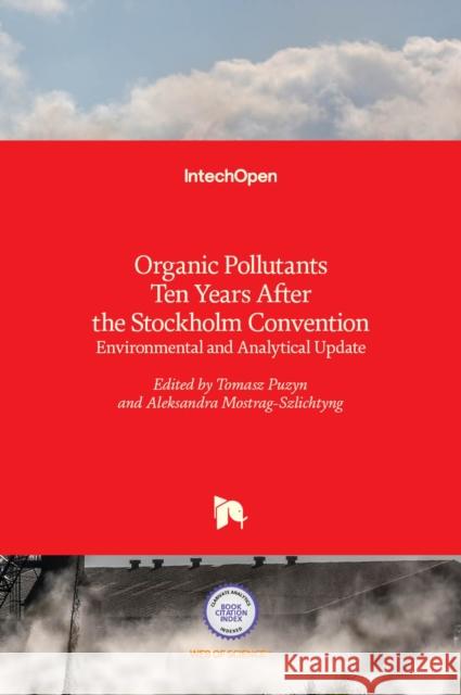 Organic Pollutants Ten Years After the Stockholm Convention: Environmental and Analytical Update