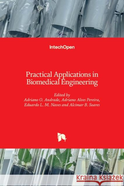 Practical Applications in Biomedical Engineering