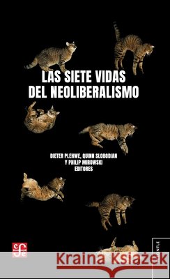 Las siete vidas del neoliberalismo