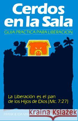 Cerdos en la Sala: Una guía práctica para la liberación