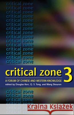 Critical Zone 3 - A Forum of Chinese and Western Knowledge