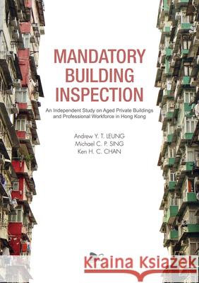 Mandatory Building Inspection: An Independent Study on Aged Private Buildings and Professional Workforce in Hong Kong