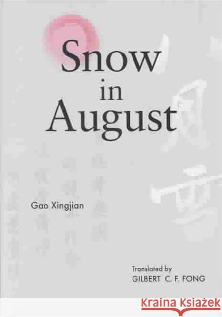 Snow in August: Play by Gao Xingjian