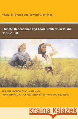 Climate Dependence and Food Problems in Russia, 1900-1990: The Interaction of Climate and Agricultural Policy and Their Effect on Food Problems