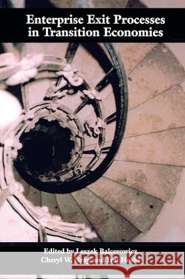 Enterprise Exit Processes in Transition Economies: Downsizing, Workouts, and Liquidation