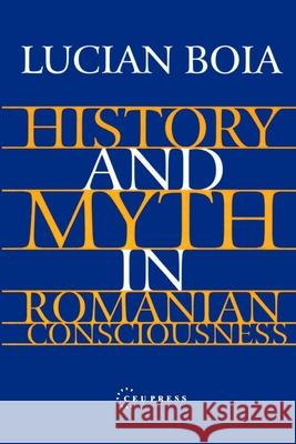 History and Myth in Romanian Consciousness