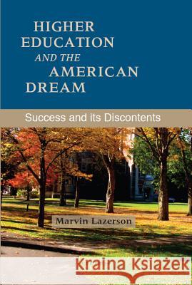 Higher Education and the American Dream: Success and Its Discontents