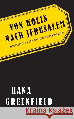 Von Kolin Nach Jerusalem: Erinnerungen