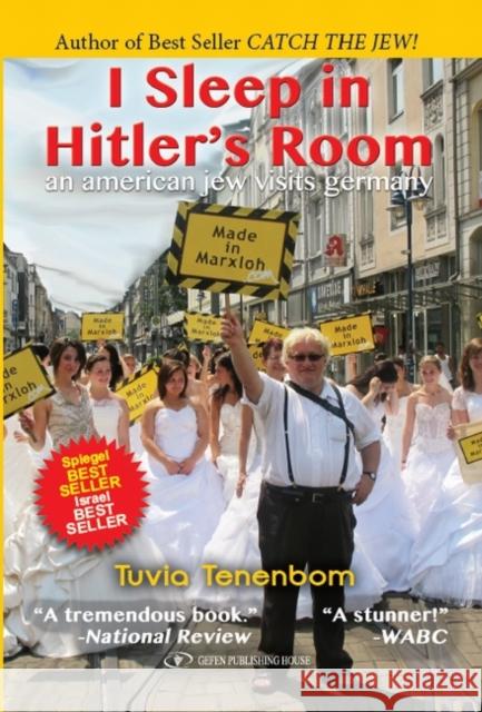 I Sleep in Hitler's Room: An American Jew Visits Germany