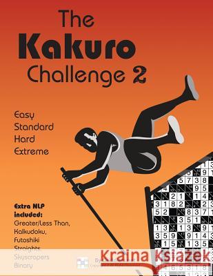 The Kakuro Challenge: Easy, Standard, Hard, Extreme Kakuro Puzzles